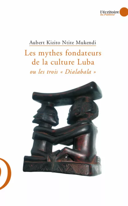 Couverture du livre Les mythes fondateurs de la culture Luba