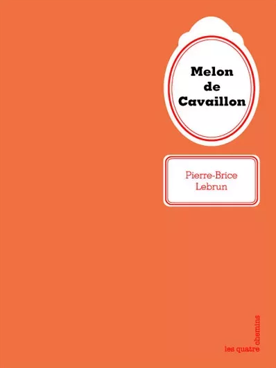 Couverture du livre Le melon de Cavaillon