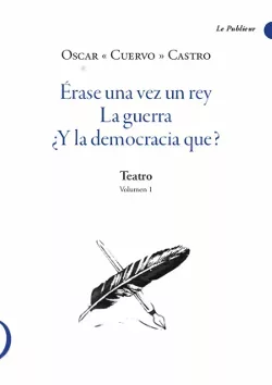 Le Publieur - Érase una vez un rey - La guerra - ¿Y la democracia que?