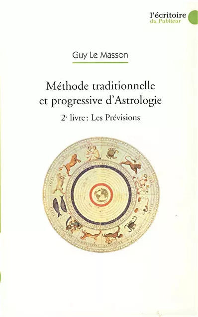 Couverture du livre Méthode traditionnelle et progressive d'astrologie T2 Les Prévisions