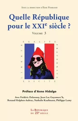 Couverture du livre Quelle république pour le XXIe Siècle ?