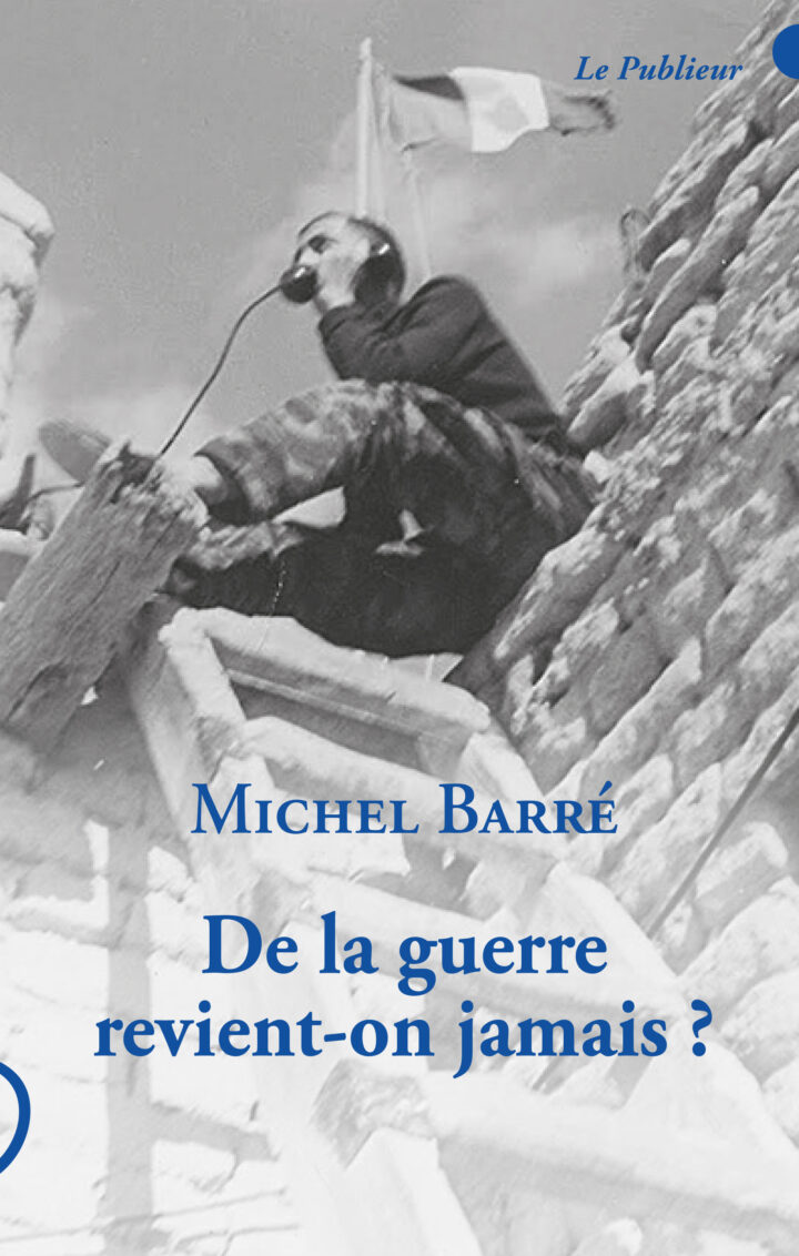 Le Publieur - De la guerre revient on jamais ? - Michel Barré