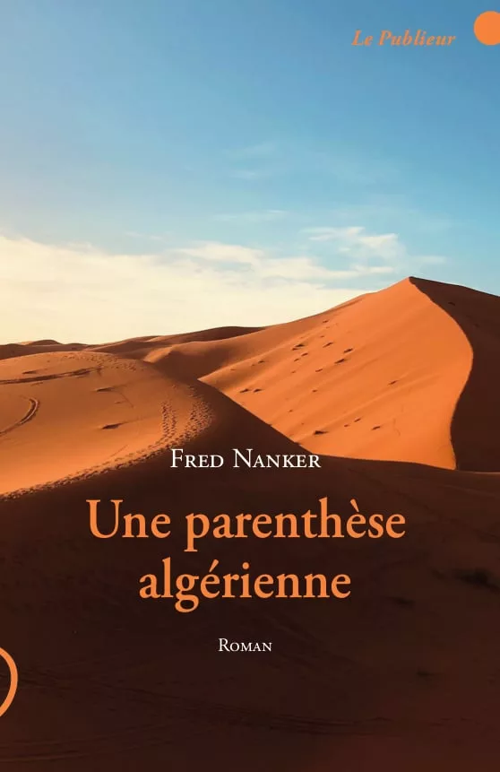 Le Publieur, Une parenthese algerienne de Fred Nanker