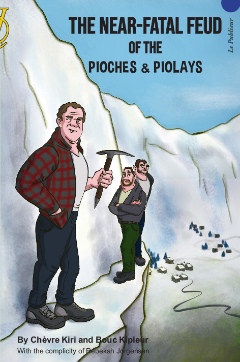 The near fatal feud of the pioches & piolays 9782350611228